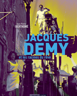 CONCOURS JACQUES DEMY ET LES RACINES DU REVE - Jean-Pierre Berthomé