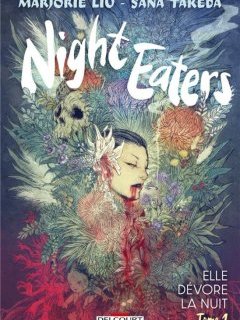 Night Eaters T.1 - Marjorie Liu, Sana Takeda - la chronique BD