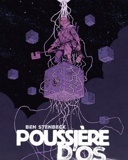 Poussière d'Os - Ben Stenbeck - la chronique BD