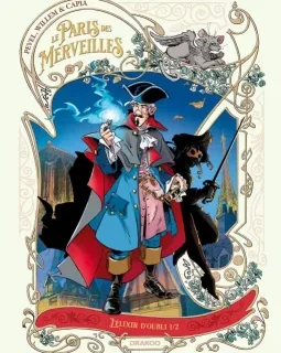 Le Paris des Merveilles. L'élixir d'oubli T.1 – Etienne Willem, Capia, Pierre Pevel - la chronique BD