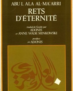 Rets d'éternité - Abu l Ala Al-Ma'arri - critique