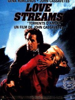 Love Streams - John Cassavetes - critique