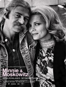 Minnie et Moskowitz (Ainsi va l'amour) - John Cassavetes - critique