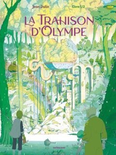 La trahison d'Olympe T.1 - Jean Dalin - la chronique BD