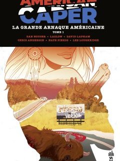 American Caper. La grande arnaque américaine T.1. – Dan Houser, Lazlow, David Lapham, Chris Anderson – la chronique BD