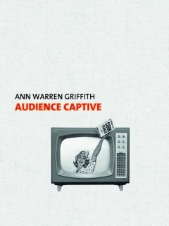 Audience captive - Ann Warren Griffith - critique de la nouvelle