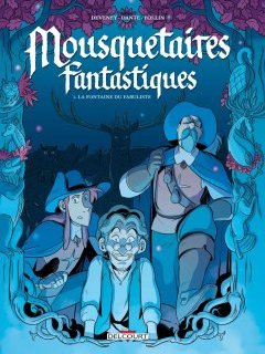 Mousquetaires Fantastiques - J.C Deveney, Dante, Elise Follin - la chronique BD