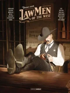 Go West : Lawmen of the west – Tiburce Oger, Dimitri Armand, Laurent Astier, Dominique Bertail, Xavier Besse, Paul Gastine, Richard Guérineau, Laurent Hirn, Jef, Ralph Meyer, Mario Milano, Alain Mounier, Chris Regnault, Corentin Rouge et Ronan Toulhoat - la chronique BD