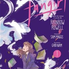 Fangirl T.1 - Rainbow Rowell, Sam Maggs, Gabi Nam - la chronique BD