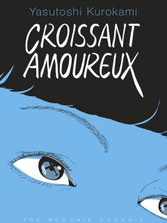 Croissant amoureux – Yasutoshi Kurokami – la chronique BD