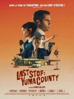 Last Stop : Yuma County - Francis Galluppi - critique