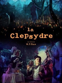 La Clepsydre - Wojciech Has - critique