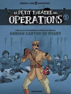 Le petit théâtre des opérations T.5 Adrian Carton de Wiart – Julien Hervieux, Monsieur le Chien - la chronique BD