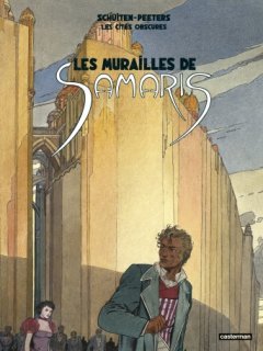 Les Cités obscures. Les murailles de Samaris - Benoît Peeters, François Schuiten - la chronique BD