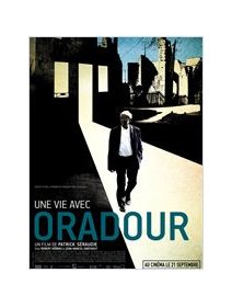 Une vie avec Oradour - coup d'oeil