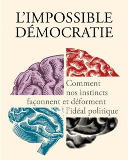 L'impossible démocratie - Pascal Boyer - critique du livre