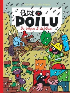 Petit Poilu T.32 : De briques et de blocs - Céline Fraipont, Pierre Bailly - la chronique BD