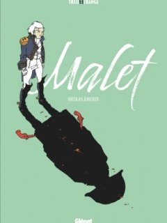 Malet – Nicolas Juncker, Brice Follet – la chronique BD