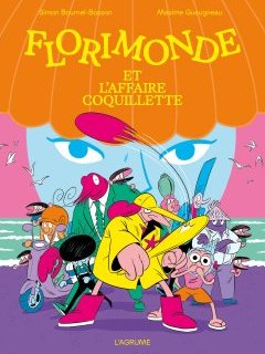 Florimonde et l'affaire Coquillette – Maxime Gueugneau, Simon Bournel-Bosson – la chronique BD