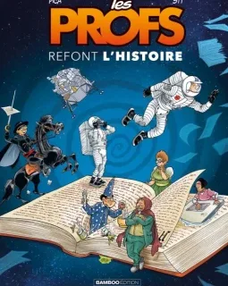 Les Profs refont l'histoire T.4 - Sti et Pica - la chronique BD