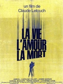 La vie, l'amour, la mort - Claude Lelouch - critique