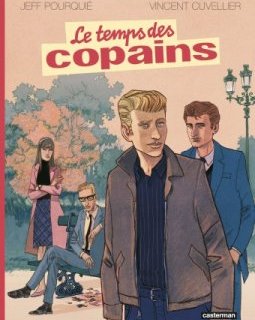 Le temps des copains - Vincent Cuvellier, Jeff Pourquié - la chronique BD