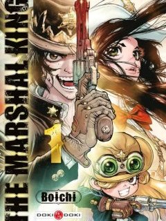 The Marshal King T.1 - Boichi - La chronique Manga