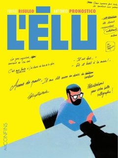 L'élu – Fulvio Risuleo, Antonio Pronostico – la chronique BD