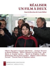 Réaliser un film à deux – sous la direction de Louis Héliot - chronique livre