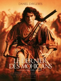 Le dernier des Mohicans - Michael Mann - critique