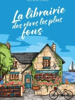 La librairie des rêves les plus fous - Gracie Page - critique du livre