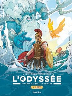 L'Odyssée d'après le récit d'Homère T.1 - Maxe L'Hermenier, Thomas Labourot - la chronique BD