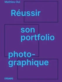 Réussir son portfolio photographique – Mathieu Oui - chronique du livre