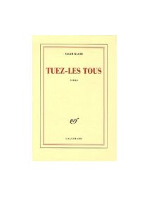 Tuez les tous - Salim Bachi