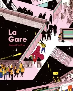 La Gare – Raphaël Geffray – la chronique BD