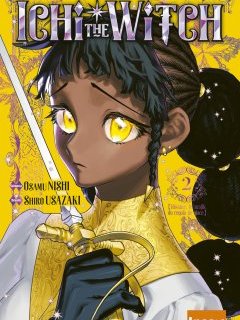 Ichi the Witch T.2 - Osamu Nishi, Shiro Usazaki - la chronique Manga