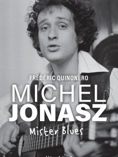 Michel Jonasz, Mister Blues - Frédéric Quinonero - critique