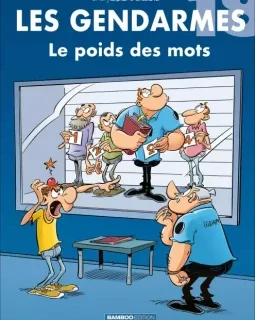 Les Gendarmes T.18 : Le poids des mots – Cazenove, Sulpice et Bast - la chronique BD