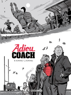 Adieu coach – Boris Guilloteau, Joachim Guilloteau - la chronique BD