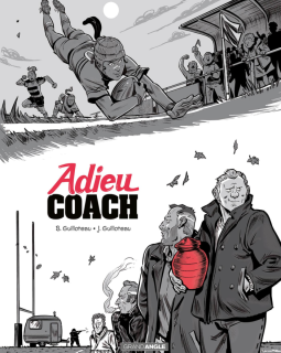 Adieu coach – Boris Guilloteau, Joachim Guilloteau - la chronique BD