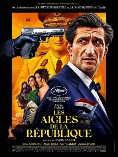 Les aigles de la République - Tarik Saleh - critique