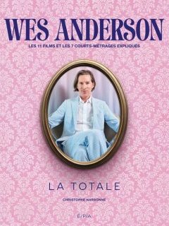 Interview de Christophe Narbonne, auteur de "Wes Anderson, la totale"