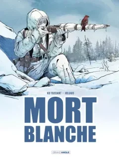 Mort blanche – Kid Toussaint, Inaki Holgado - la chronique BD