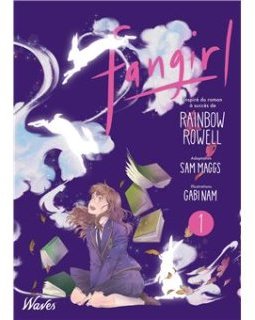 Fangirl T.1 - Rainbow Rowell, Sam Maggs, Gabi Nam - la chronique BD