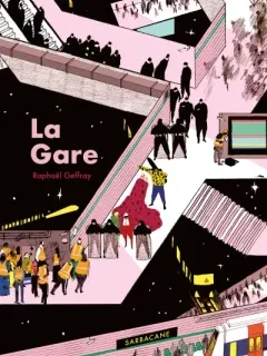 La Gare – Raphaël Geffray – la chronique BD