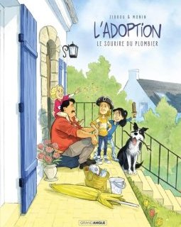 L'adoption T.5 : Le sourire du plombier – Zidrou, Arno Monin - la chronique BD