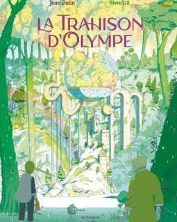 La trahison d'Olympe T.1 - Jean Dalin - la chronique BD