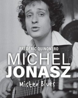 Michel Jonasz, Mister Blues - Frédéric Quinonero - critique