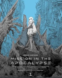 Mission in the Apocalypse T.1 - Haruo Iwamune - la chronique BD