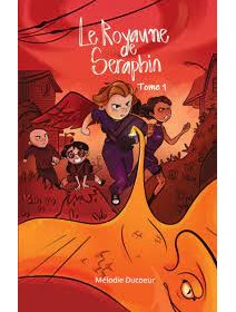 Le royaume de Séraphin, tome 1 - Mélodie Ducoeur - critique